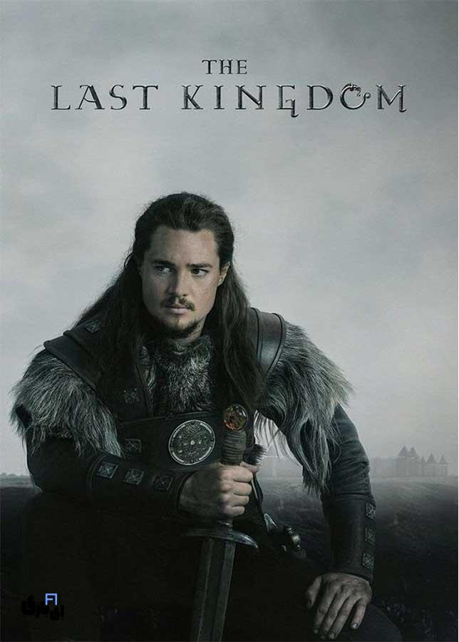 بهترین سریال های شبیه گیم آف ترونز،سریال هایی با ارزش 12 The Last Kingdom (آخرین پادشاهی)