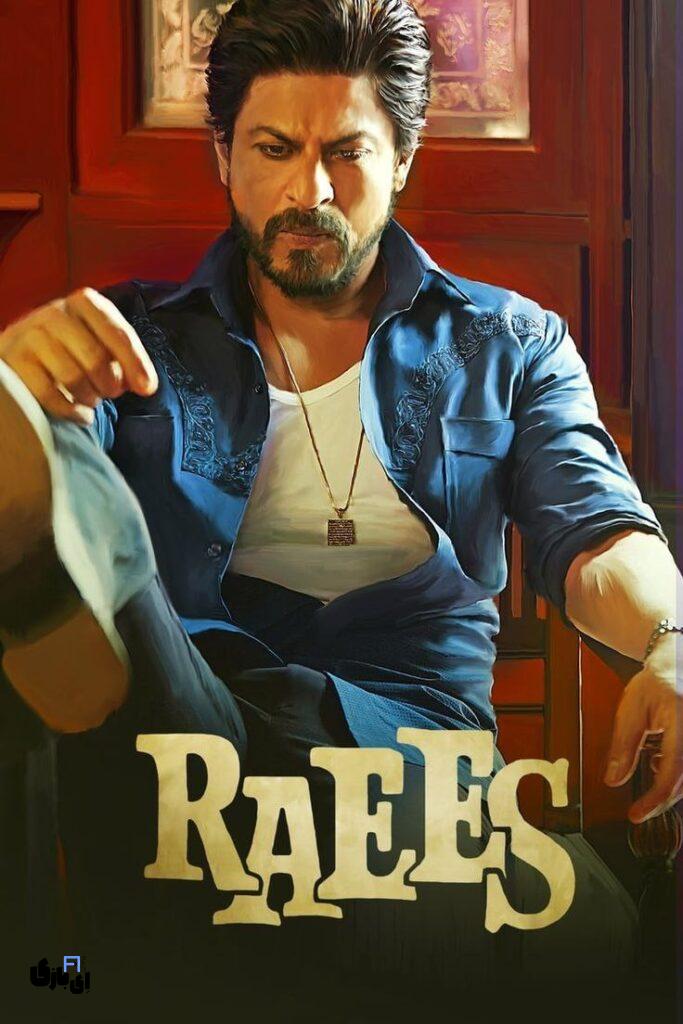بهترین فیلم های شاهرخ خان،ستاره محبوب هندی 9 Raees (2017) بهترین فیلم های شاهرخ خان