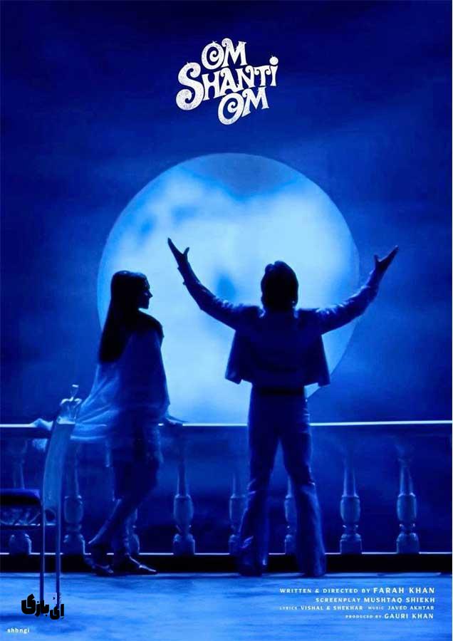 بهترین فیلم های شاهرخ خان،ستاره محبوب هندی 10 Om Shanti Om (2007)