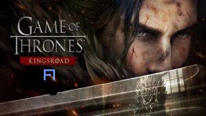 بازی Game of Thrones Kingsroad اکنون در Steam Early Access در دسترس است