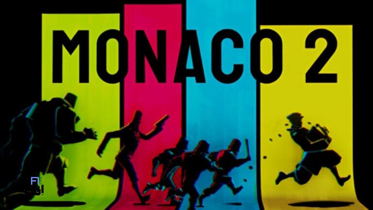 بازی Monaco 2: تاریخ انتشار، ویژگی‌ ها و انتظارات از بازی