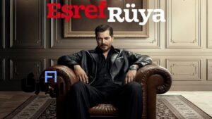 معرفی کامل سریال ترکی اشرف رویا: خلاصه داستان وبیوگرافی بازیگرا