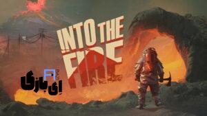 گیم‌ پلی بازی Into The Fire: مبارزه با شعله‌های آتش