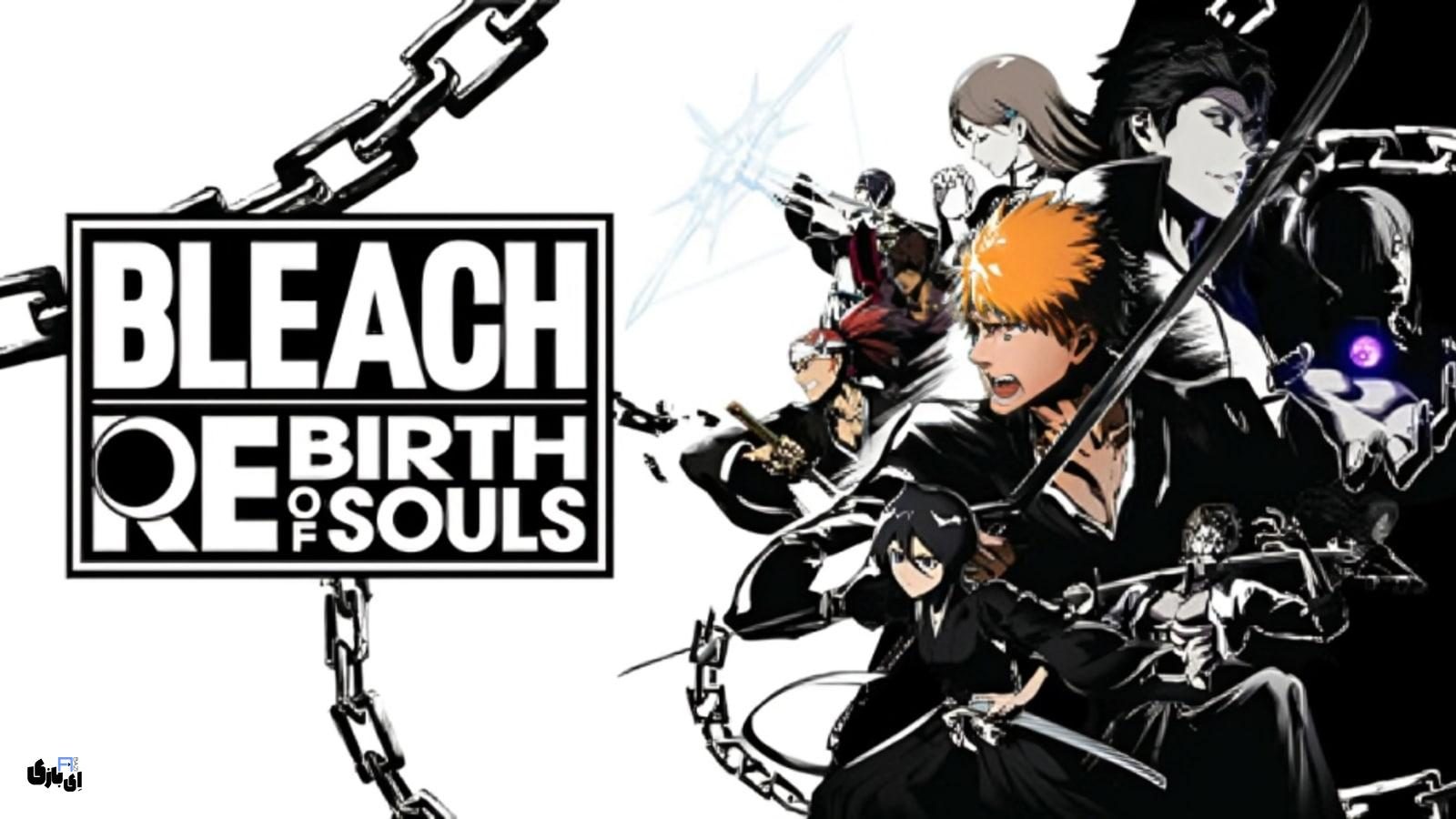 نگاهی به بازی Bleach Rebirth of Souls