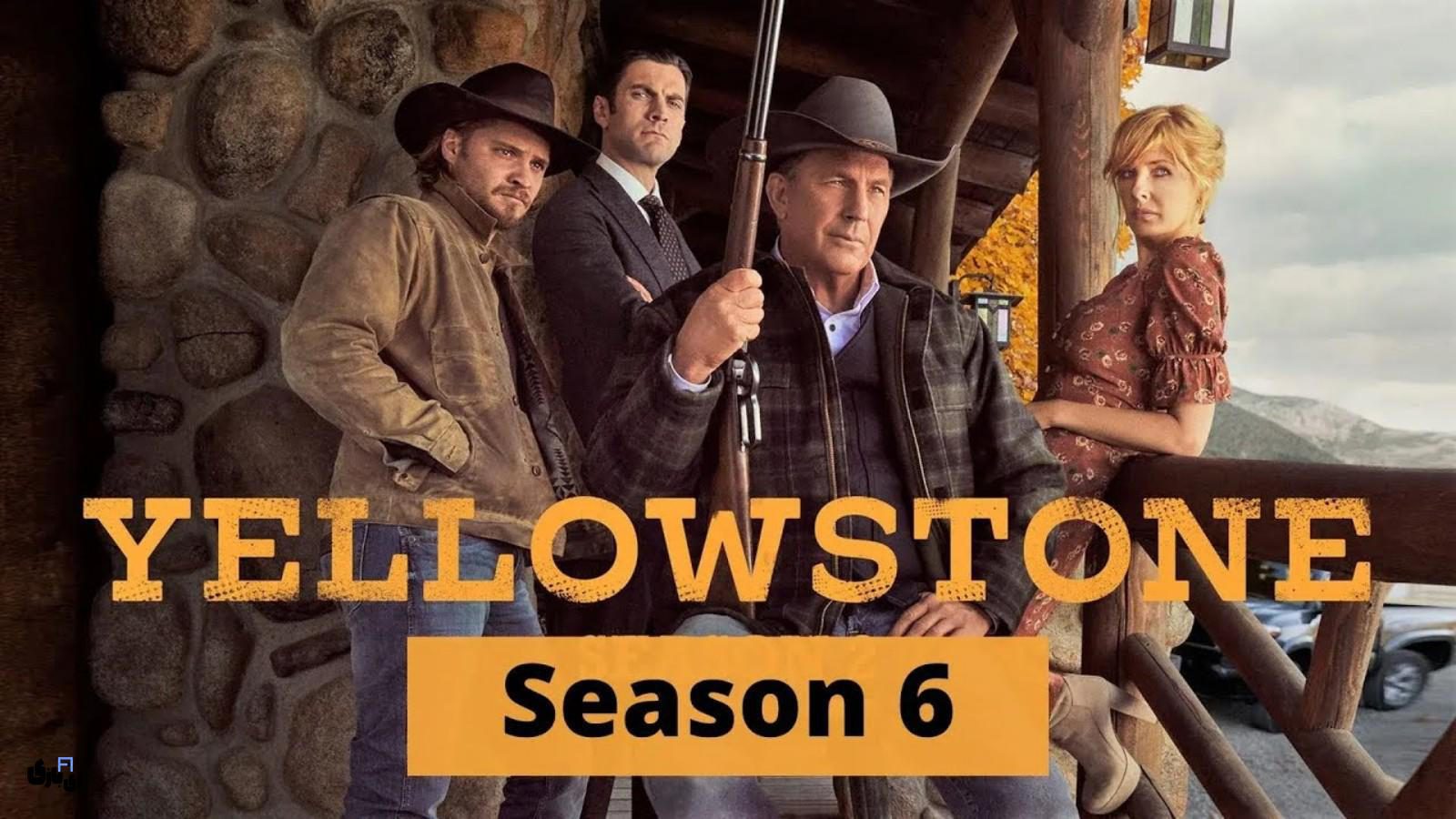 هر چیزی که باید در مورد فصل ۶ Yellowstone بدانید!